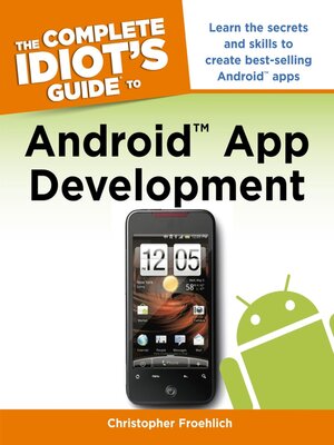 cover image of The Complete Idiot's Guide to Android App Development